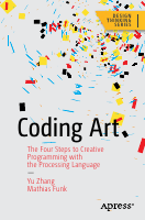 Coding_Art_The_Four_Steps_to_Creative_Programming_with_the_Processing.pdf